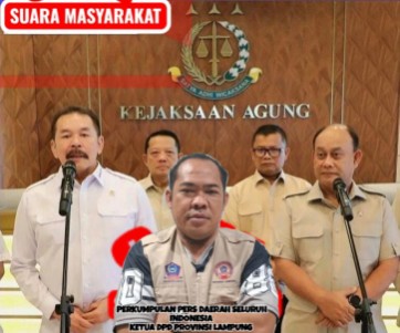 Seruan Dari PPDI Lampung, Apresiasi Jaksa Agung Bongkar Lumbung Korupsi BGN